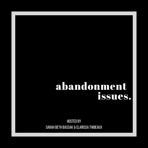 Abandonment Issues Podcast