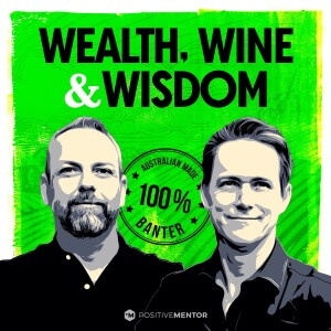 Wealth Wine and Wisdom is back lots to debrief this week!