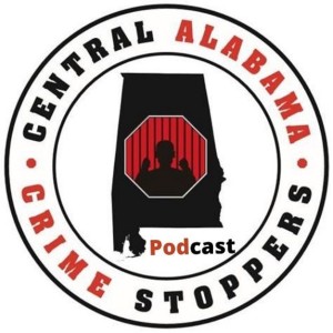 The Central Alabama Crimestoppers Podcast