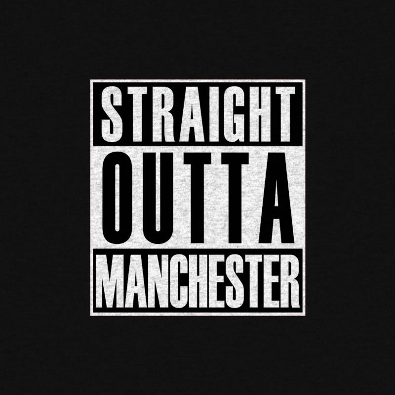 Straight Outta Manchester