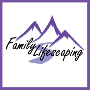 Ep 1: What is Family Lifescaping?