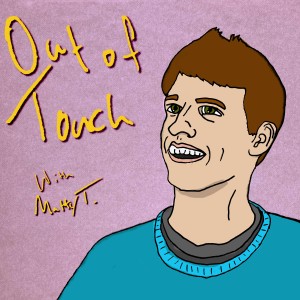 Out of Touch Ep. 62