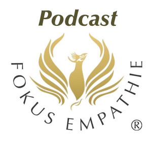 Fokus Empathie's Podcast: Erfahrungen mit dem gelebten Paradigmenwechsel