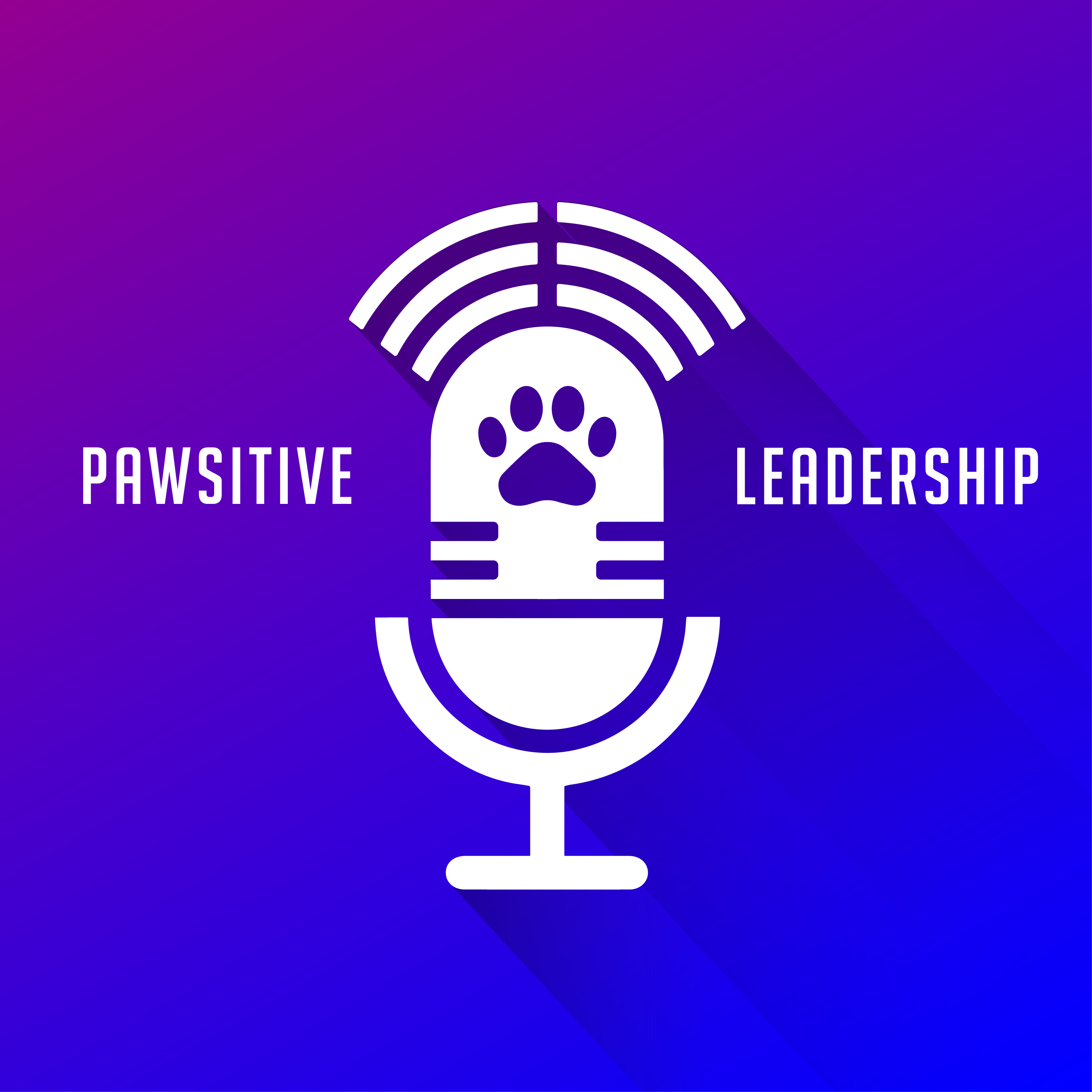 PAWSitive Leadership Podcast