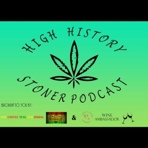 High History Stoner Podcast