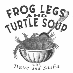 Frog Legs and Turtle Soup