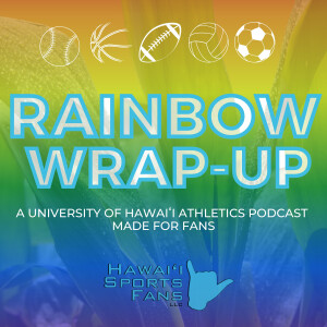 Rainbow Wrap-Up - UH/Vanderbilt Game Week Live Show