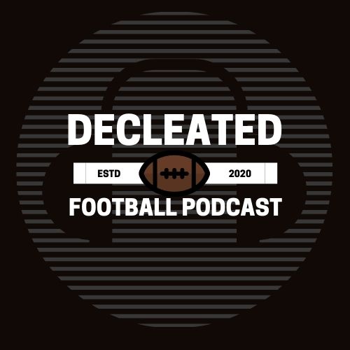 Decleated- Football Podcast