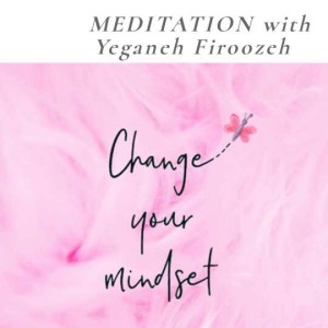 Meditation with Yeganeh Firoozeh Podcast