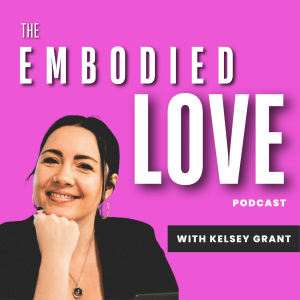 The Embodied Love Podcast