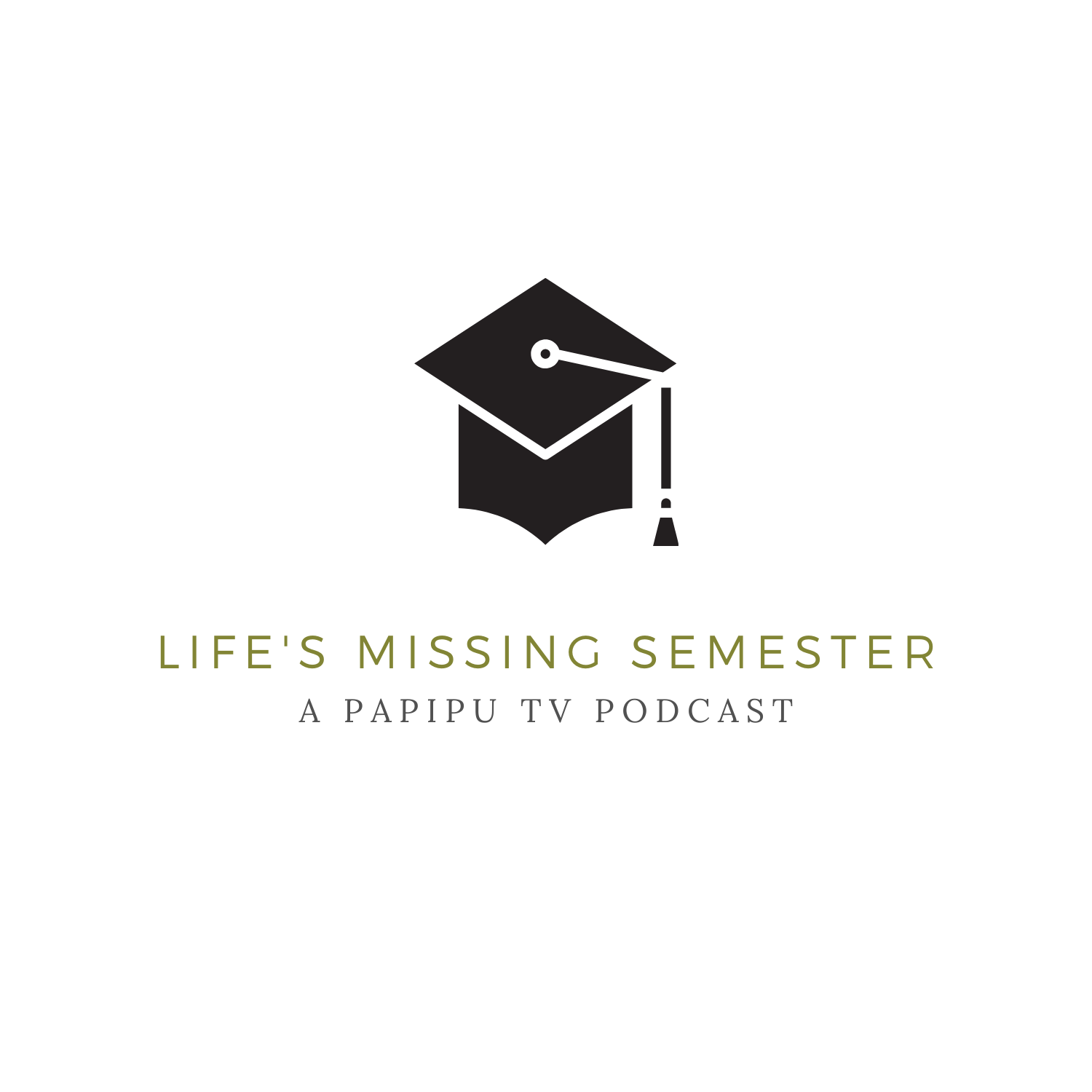 Life's Missing Semester Podcast