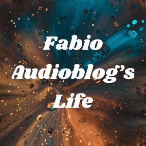 Fabio Audioblog's Life - Podcast do Fabio