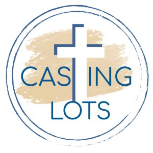 Casting Lots Ep15 - 5.6.23