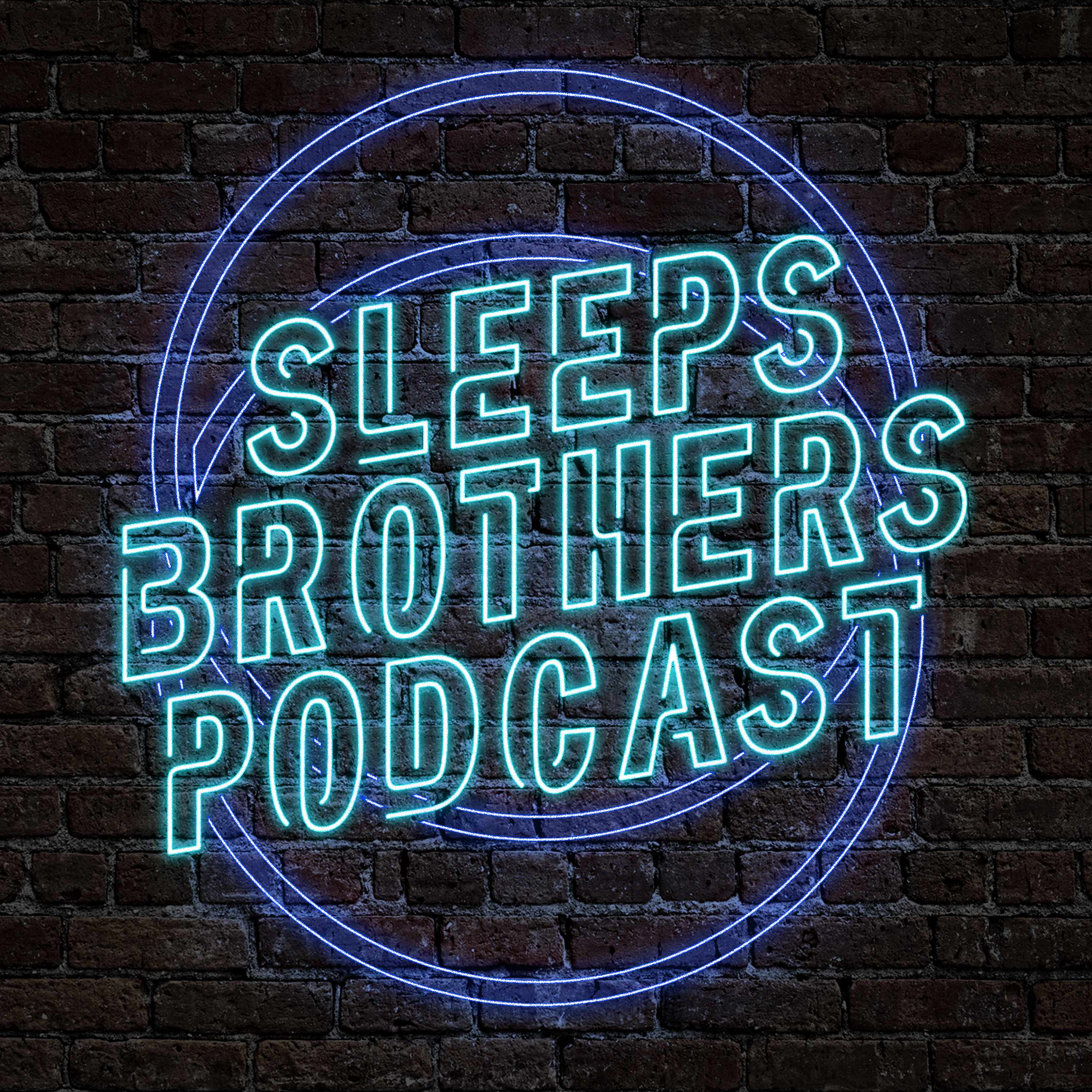 SLEEPS BROTHERS PODCAST