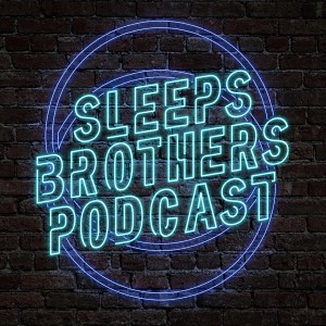 EPISODE TWO / THE IMPACT OF BREXIT, LOZ WANTED TO BE A PRIEST & EXCITING THINGS HAPPENING IN THE SLEEPS SOCIETY