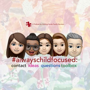 The #alwayschildfocused Podcast