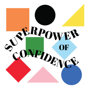 The Superpower Of Confidence
