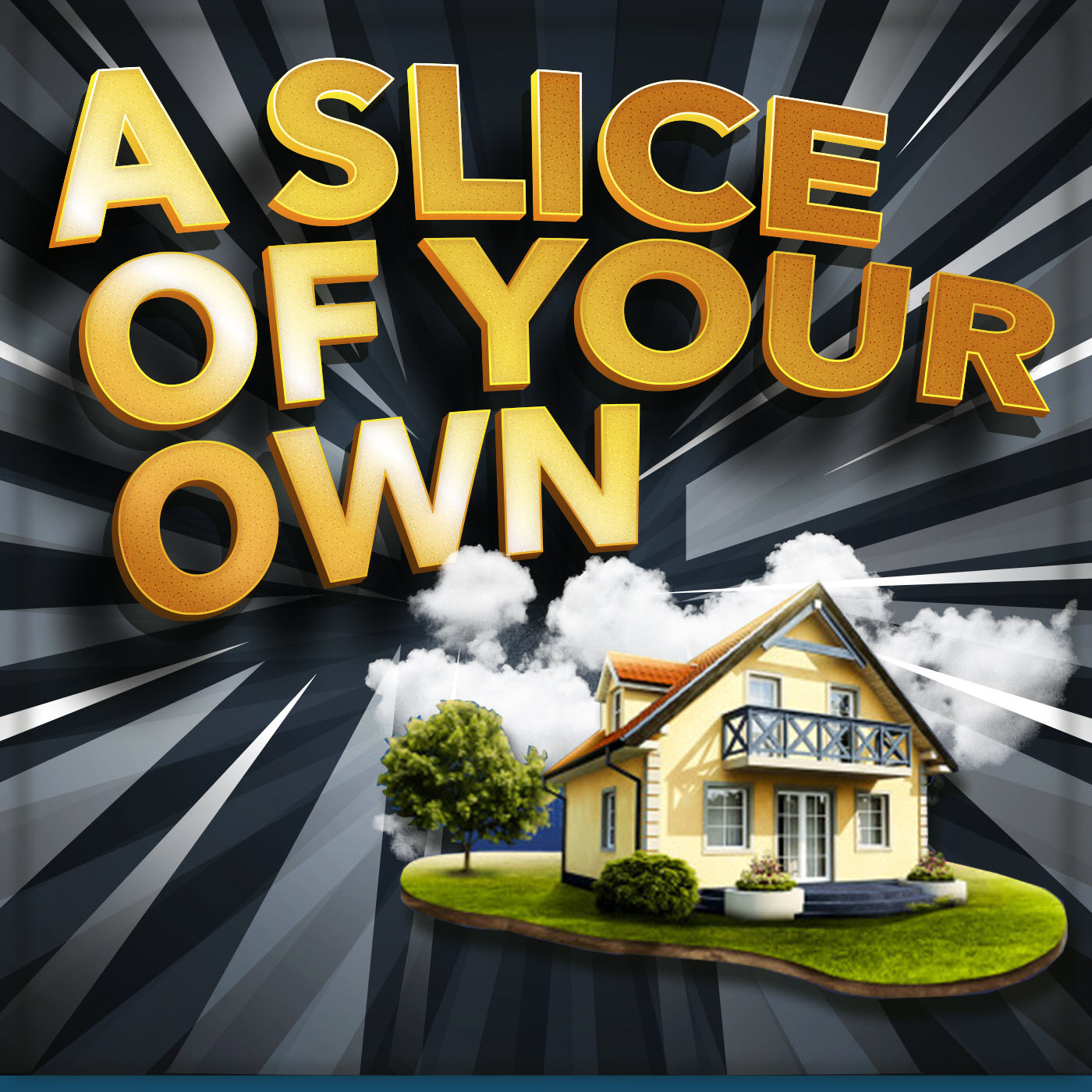 A Slice of Your Own - A Millennial Homebuyer's Conversation