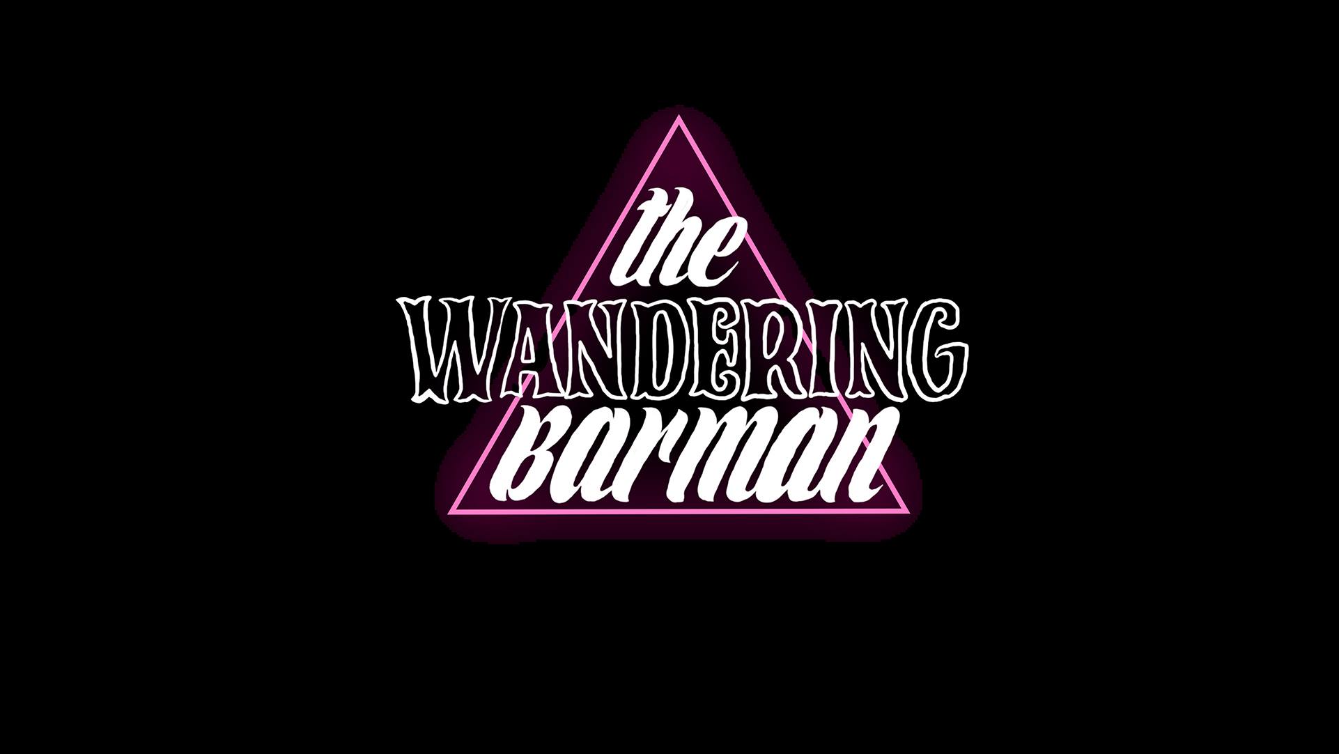 The Wandering Barman