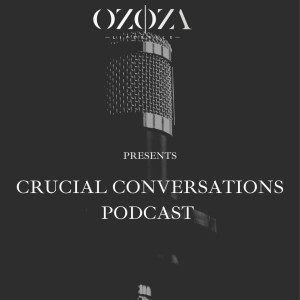 How to Develop a 360 Perspective on Life - Crucial Conversations Podcast with Aziza Atta and Seun V.Ladeinde