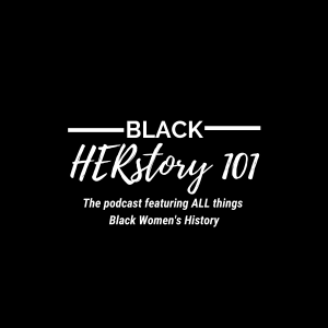 Black HERStory 101Podcast Trailer