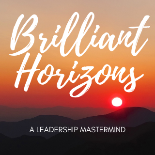 The Brilliant Horizons Leadership Mastermind Podcast