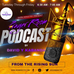 Tuesday | From The Rising Sun - Prayer Room Podcast