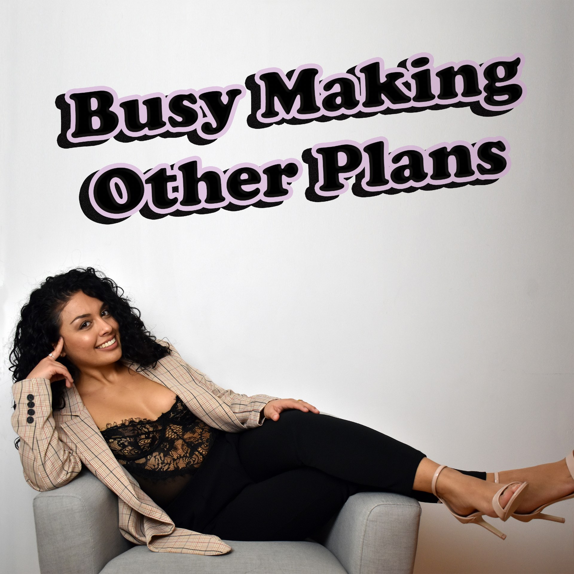 Busy Making Other Plans
