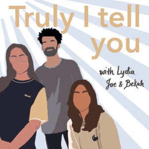 Truly I Tell You Podcast
