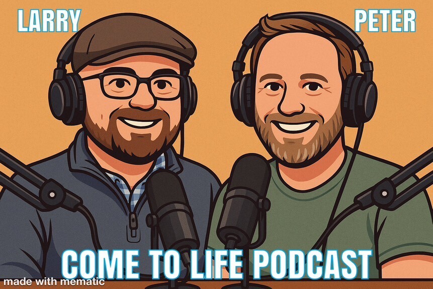 Come to Life Podcast