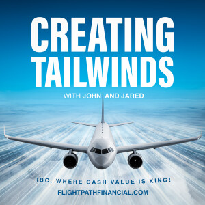 Creating Tailwinds with Infinite Banking !