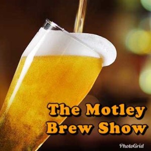 The Motley Brew Show