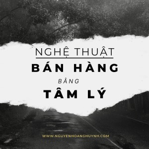 Nghệ thuật bán hàng bằng tâm lý