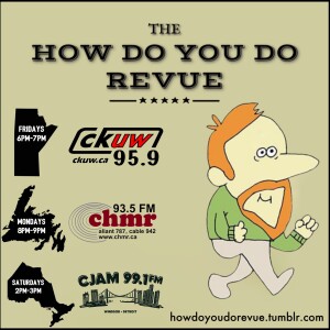 The How Do You Do Revue on CKUW 95.9 FM