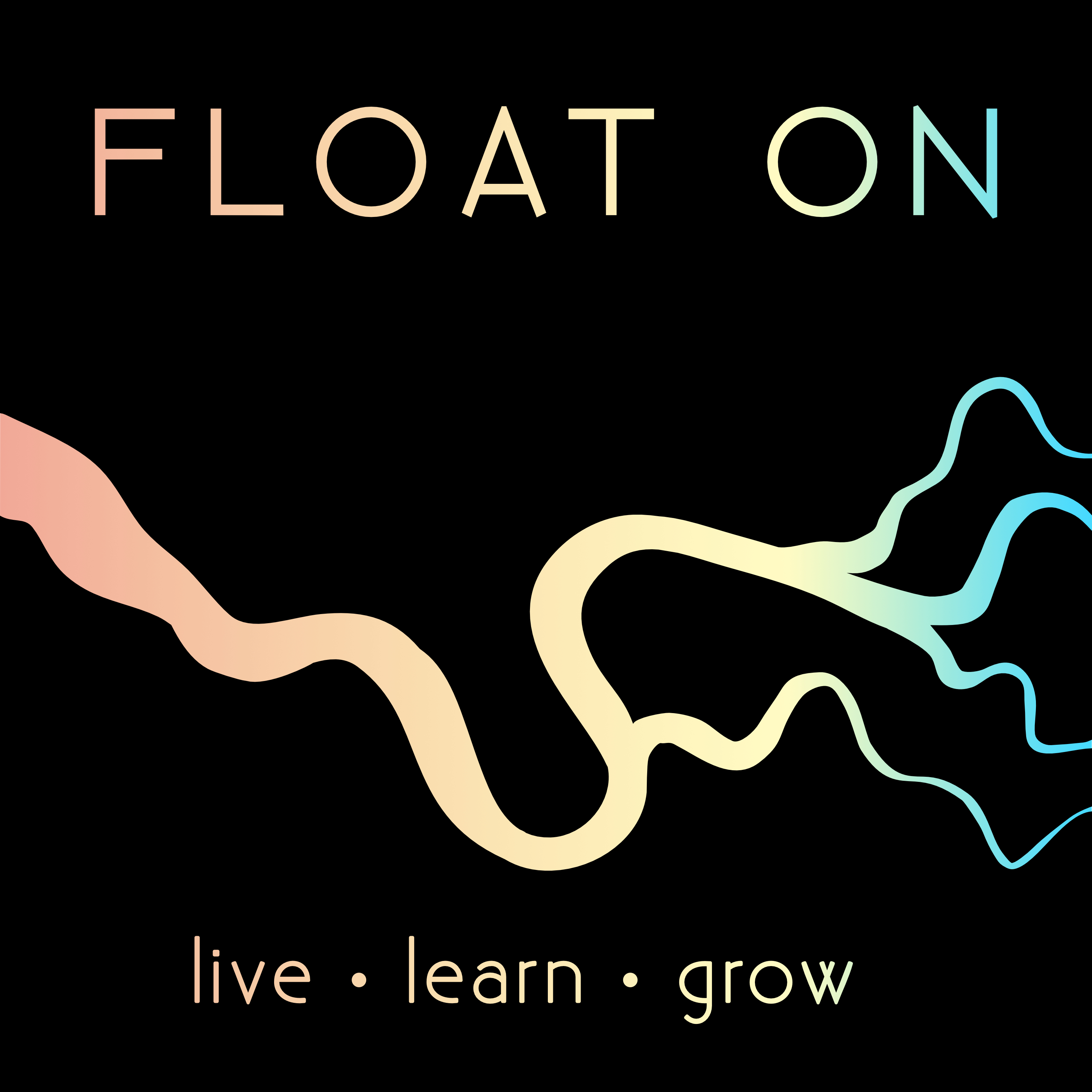 Float On: Live. Learn. Grow.