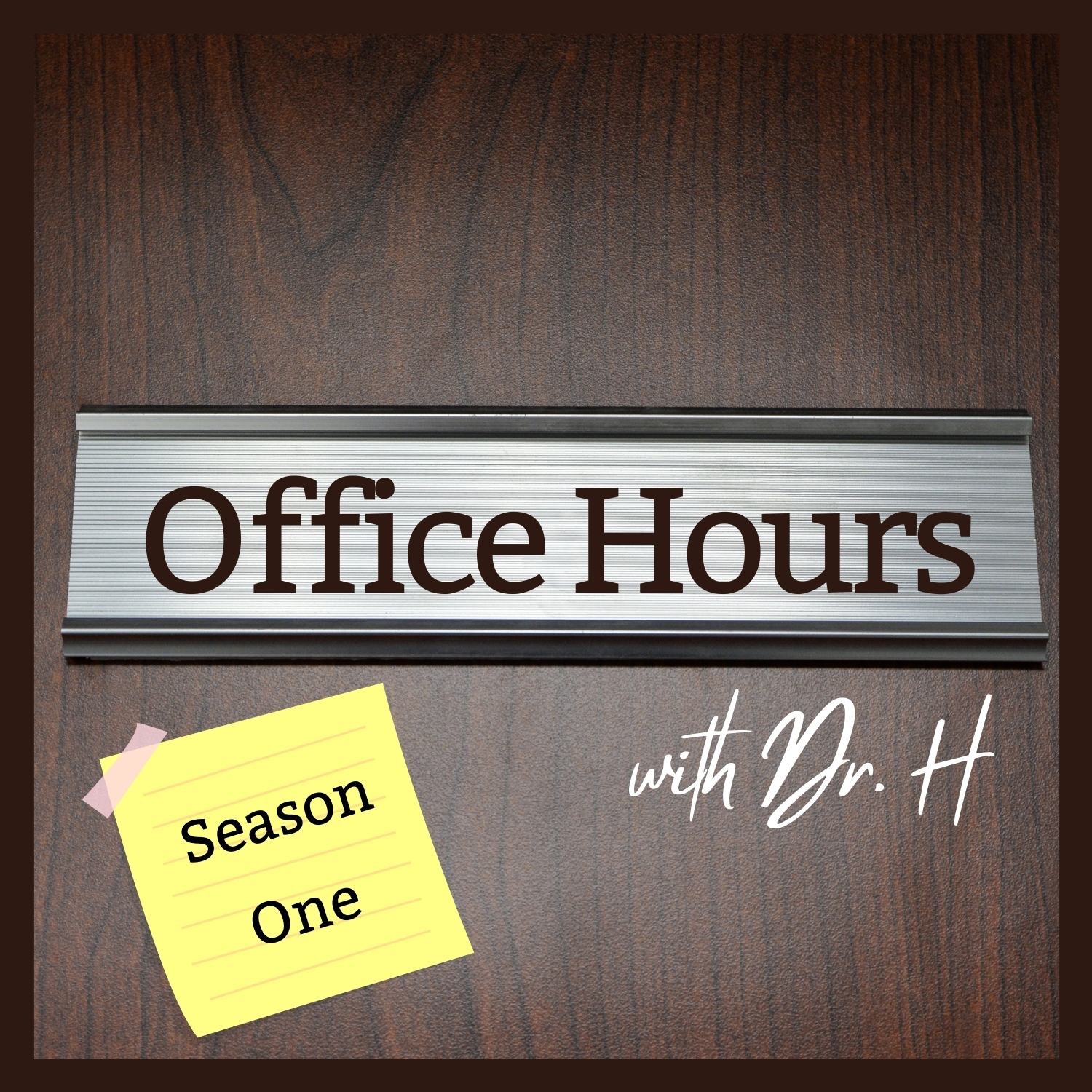 Office Hours with Dr. H