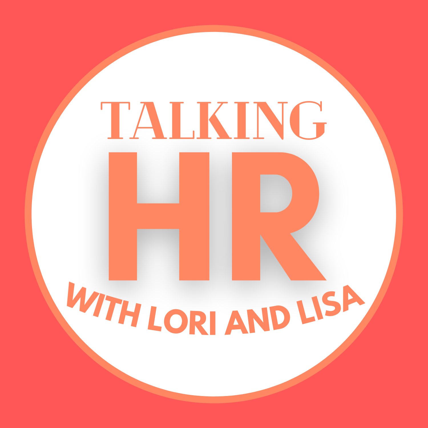 Talking HR with Lori and Lisa