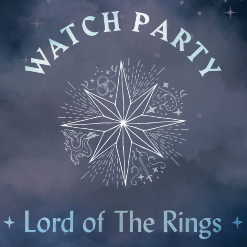 Watch Party: Lord of the Rings