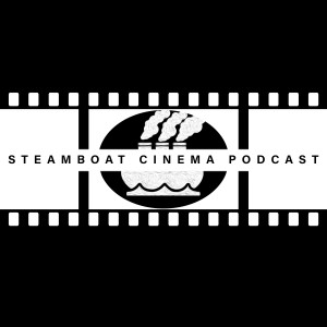Steamboat Cinema Podcast