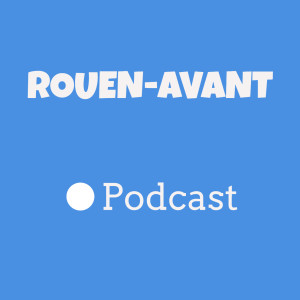 Rouen Avant - Présentation