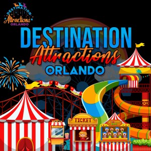 Destination Attractions Orlando