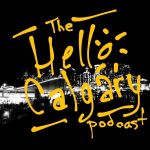 The Hello Calgary Podcast