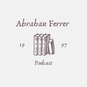 Abrahan Ferrer, Podcast