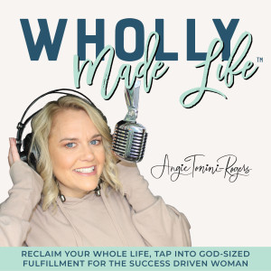 EP 14 Fixing the Foundation of Your Wholly Made Life- Strengthening the Areas of your Life and Get Rid of the Guilt Overwhelm Burn Out! Time to take back your Life Mama, Wife, Sister, Friend!