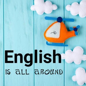 English is all around Podcast