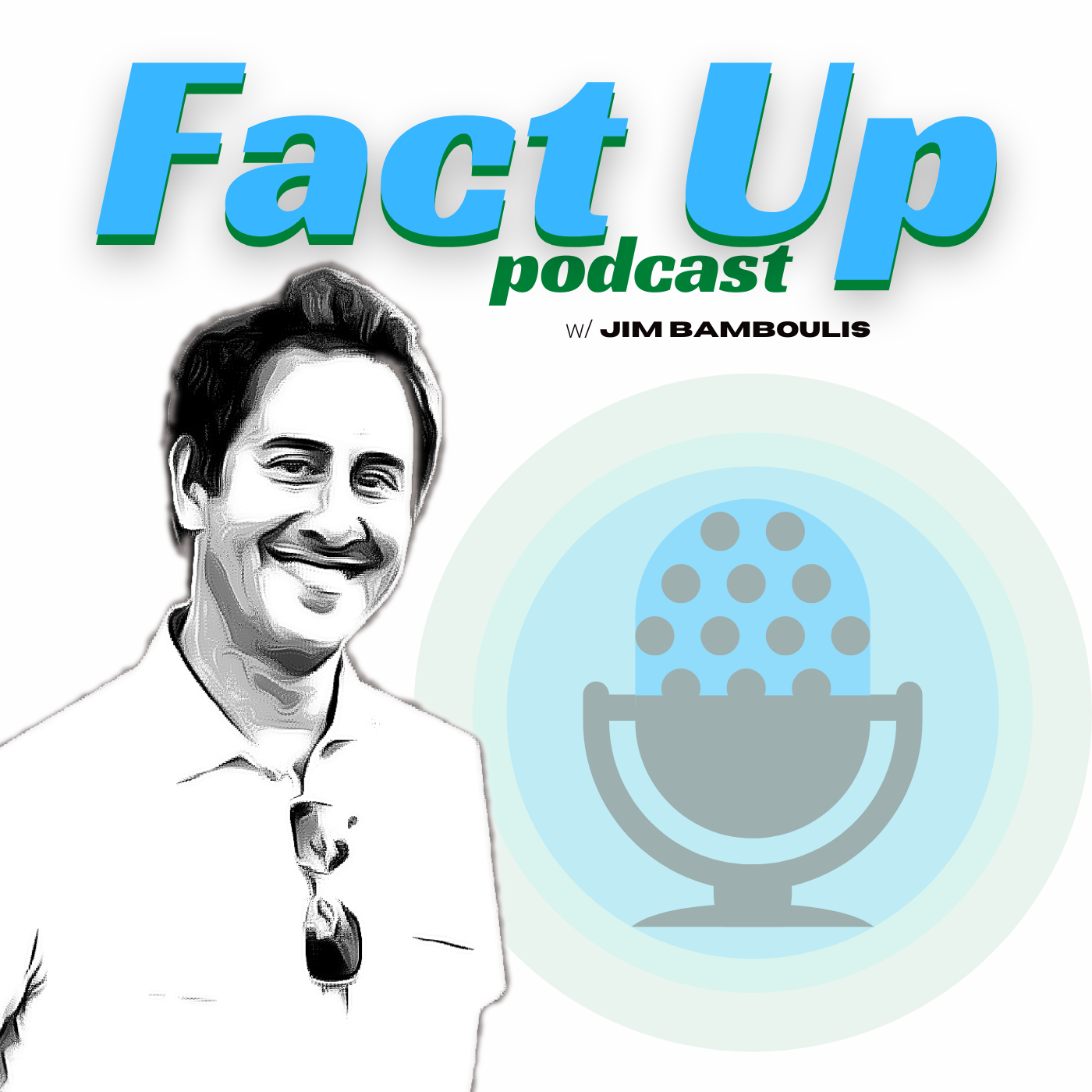 Fact Up Podcast with Jim Bamboulis