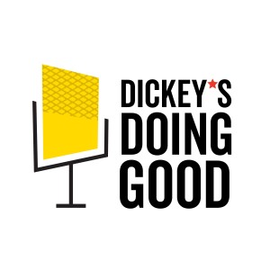Dickey’s Doing Good Podcast