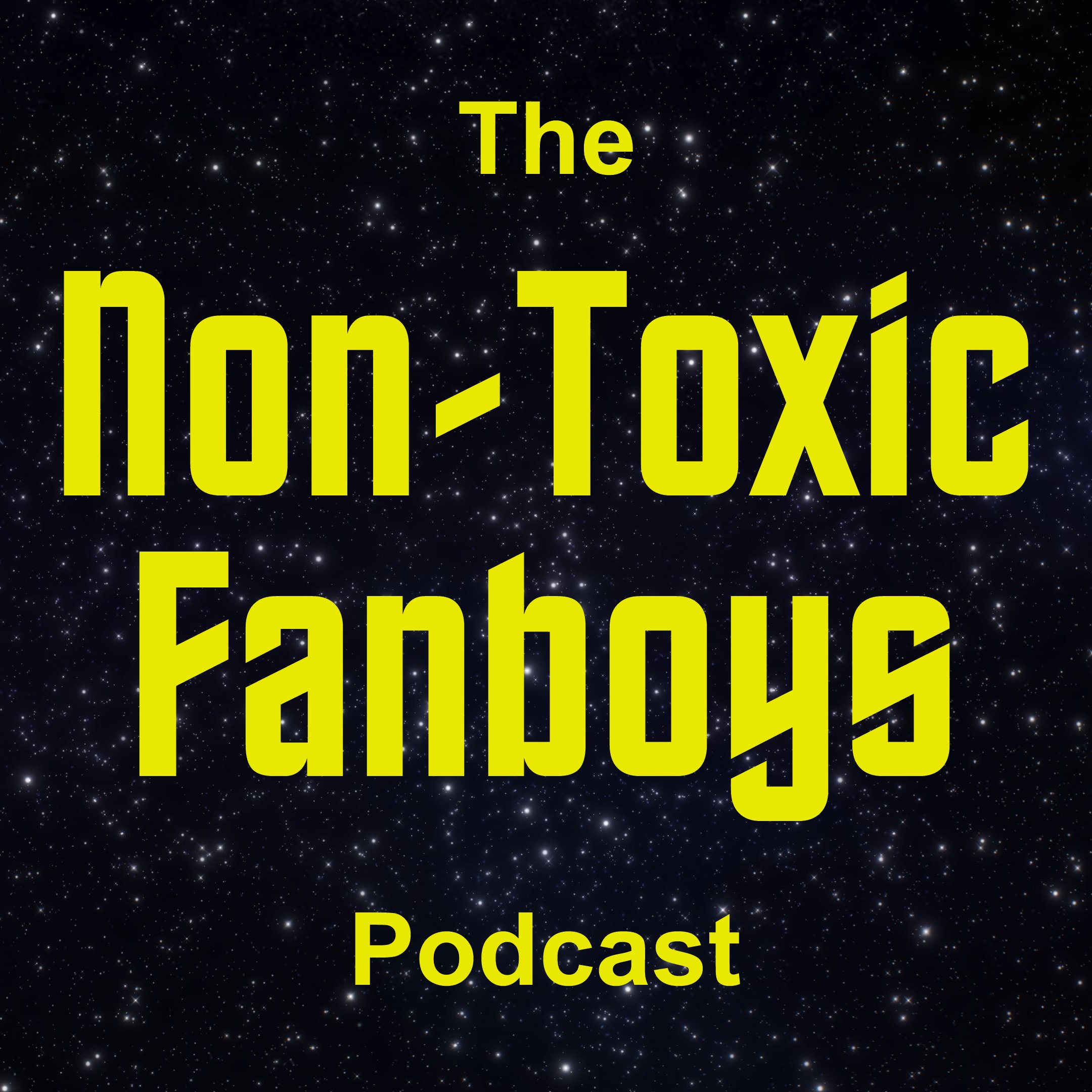 The Non-Toxic Fanboys Podcast