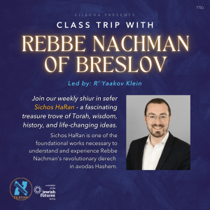 Sichos HaRan - Class Trip with Rebbe Nachman of Breslov