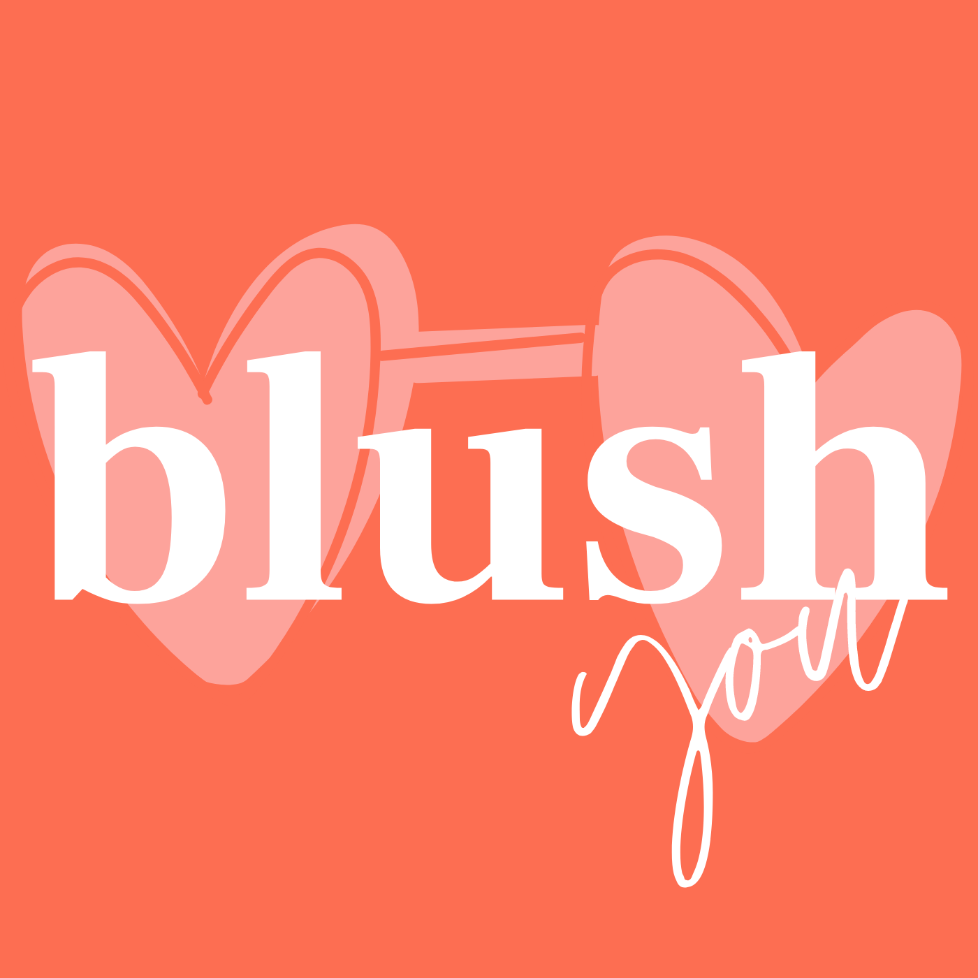 Blush You